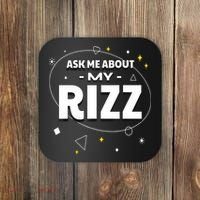 Ask Me About My Rizz I Got That W Rizz Funny Ironic Meme Coaster thumb 0