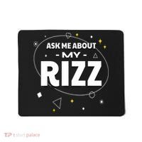 Ask Me About My Rizz I Got That W Rizz Funny Ironic Meme Mousepad thumb 0