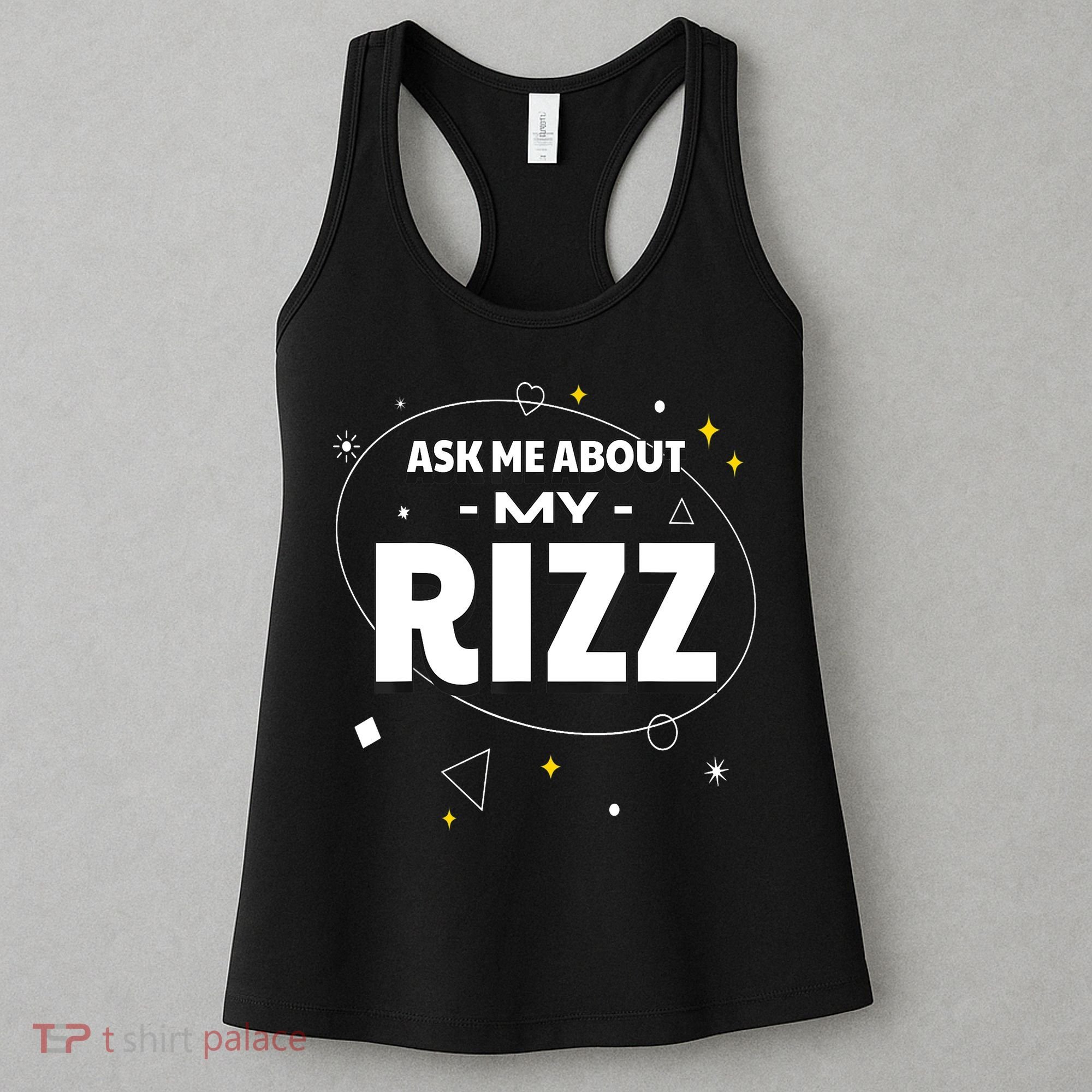 Ask Me About My Rizz I Got That W Rizz Funny Ironic Meme Women's Tank Top
