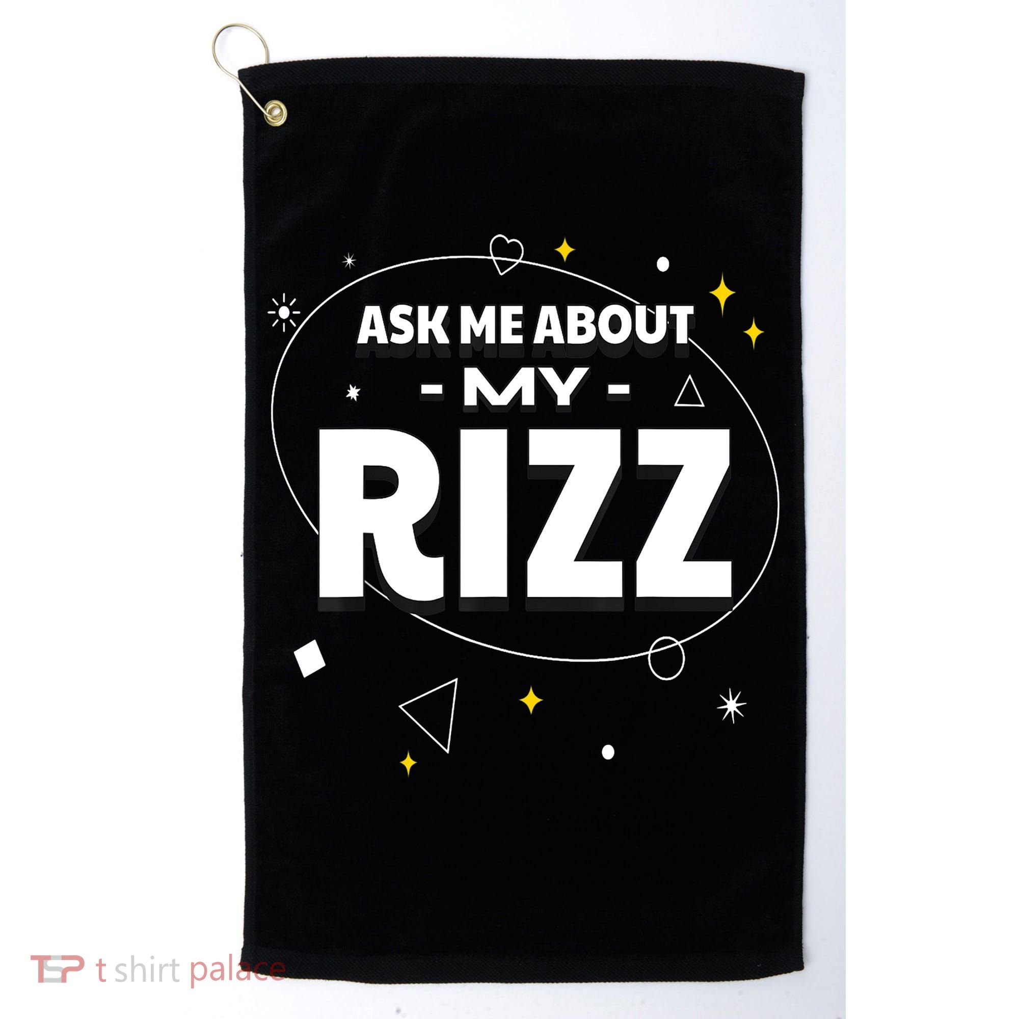 Ask Me About My Rizz I Got That W Rizz Funny Ironic Meme Golf Towel