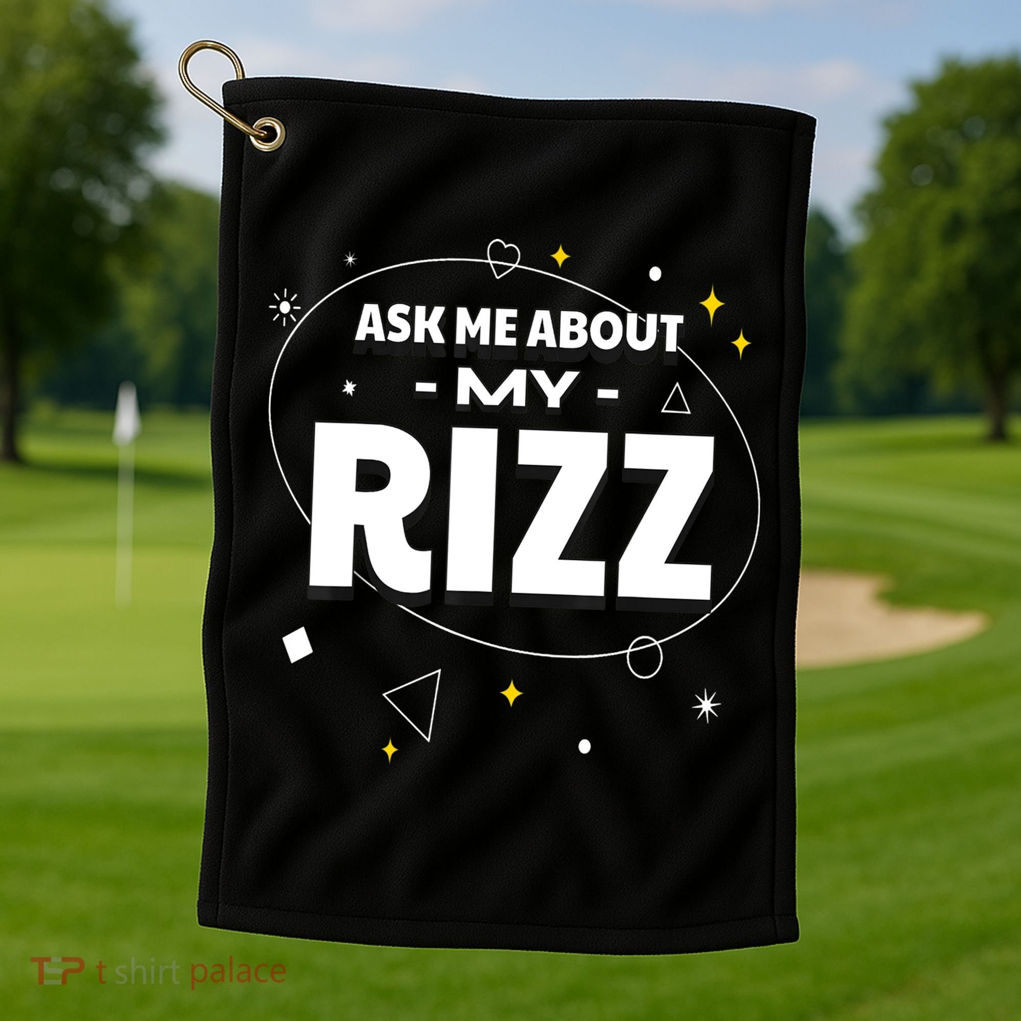 Ask Me About My Rizz I Got That W Rizz Funny Ironic Meme Golf Towel