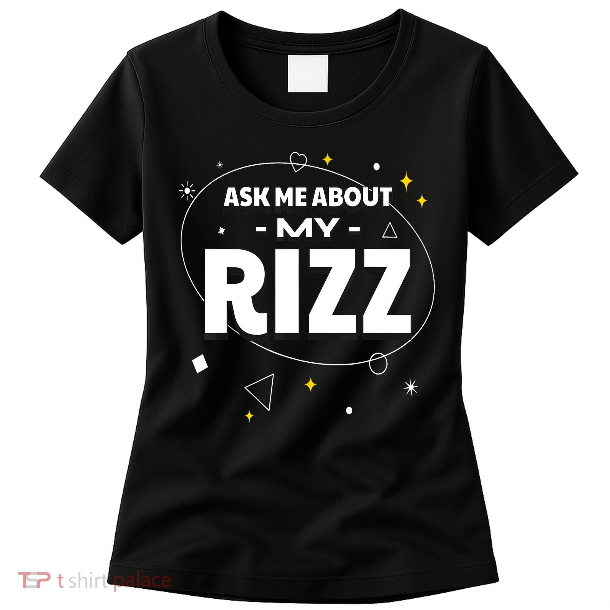 Ask Me About My Rizz I Got That W Rizz Funny Ironic Meme Women's T-Shirt