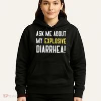 Ask Me About My Explosive Diarrhea Funny Poop Gift Hoodie thumb 5