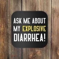 Ask Me About My Explosive Diarrhea Funny Poop Gift Coaster thumb 0
