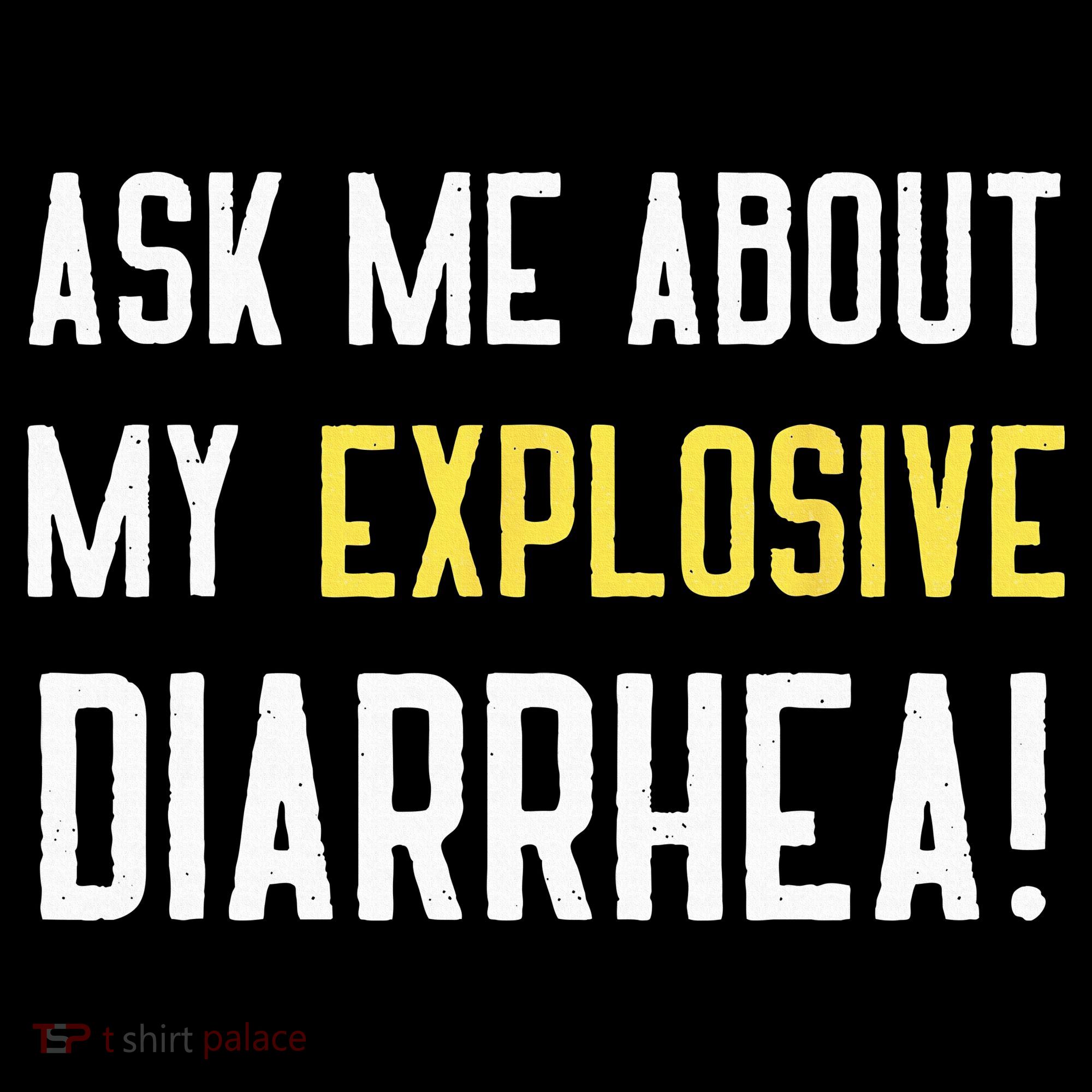 Ask Me About My Explosive Diarrhea Funny Poop Gift Women's Hoodie
