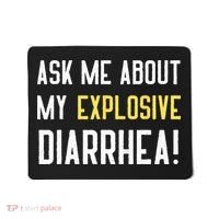 Ask Me About My Explosive Diarrhea Funny Poop Gift Mousepad thumb 0