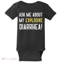 Ask Me About My Explosive Diarrhea Funny Poop Gift Baby Bodysuit thumb 0