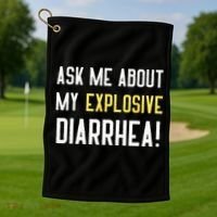 Ask Me About My Explosive Diarrhea Funny Poop Gift Golf Towel thumb 1