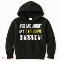 Ask Me About My Explosive Diarrhea Funny Poop Gift Kids Hoodie thumb 0