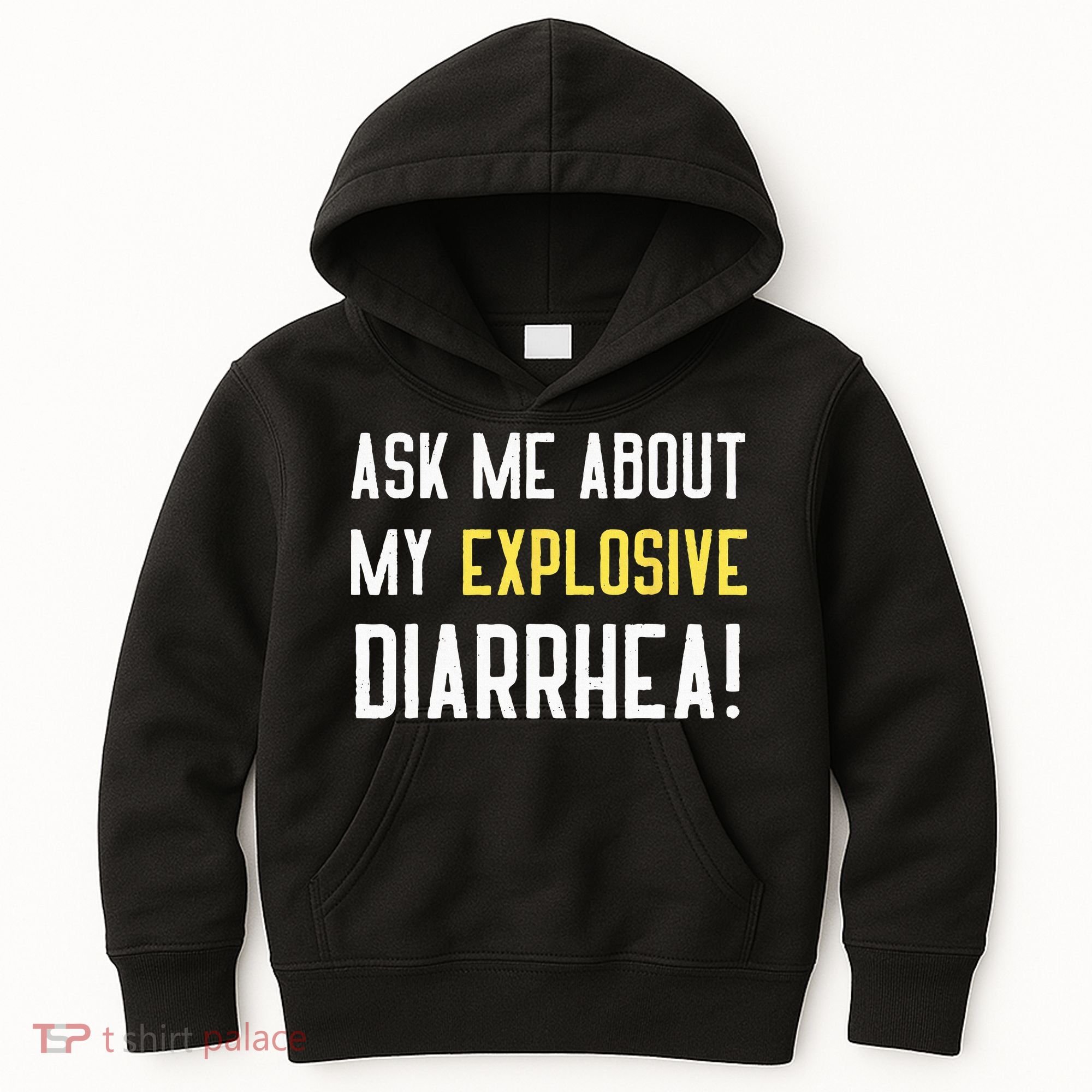 Ask Me About My Explosive Diarrhea Funny Poop Gift Kids Hoodie
