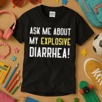 Ask Me About My Explosive Diarrhea Funny Poop Gift Kids T-Shirt thumb 3