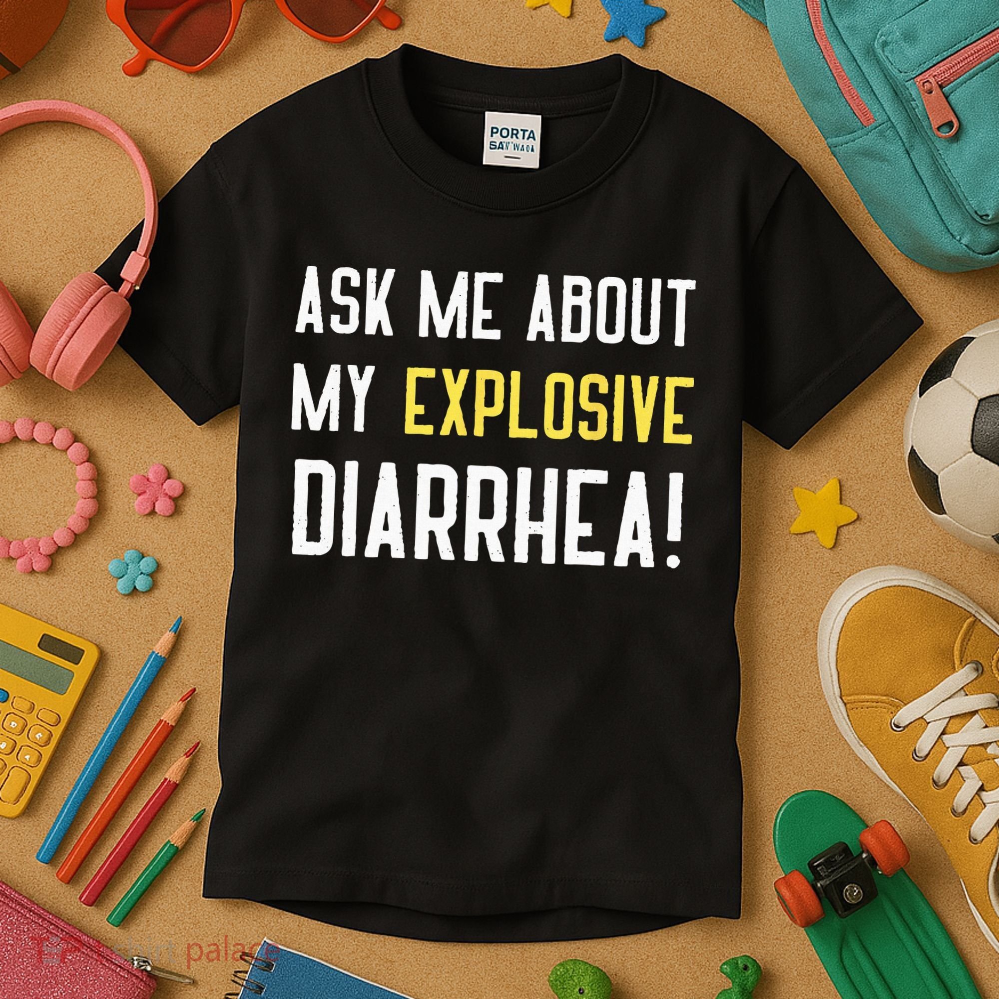 Ask Me About My Explosive Diarrhea Funny Poop Gift Kids T-Shirt