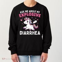 Ask Me About My Explosive Diarrhea Funny Poop Meme Unicorn  Women's Sweatshirt thumb 0