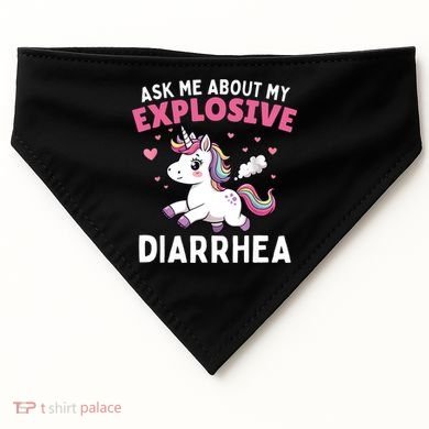 Ask Me About My Explosive Diarrhea Funny Poop Meme Unicorn  USA-Made Doggie Bandana
