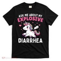 Ask Me About My Explosive Diarrhea Funny Poop Meme Unicorn  T-Shirt thumb 0