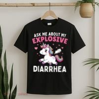Ask Me About My Explosive Diarrhea Funny Poop Meme Unicorn  T-Shirt thumb 2