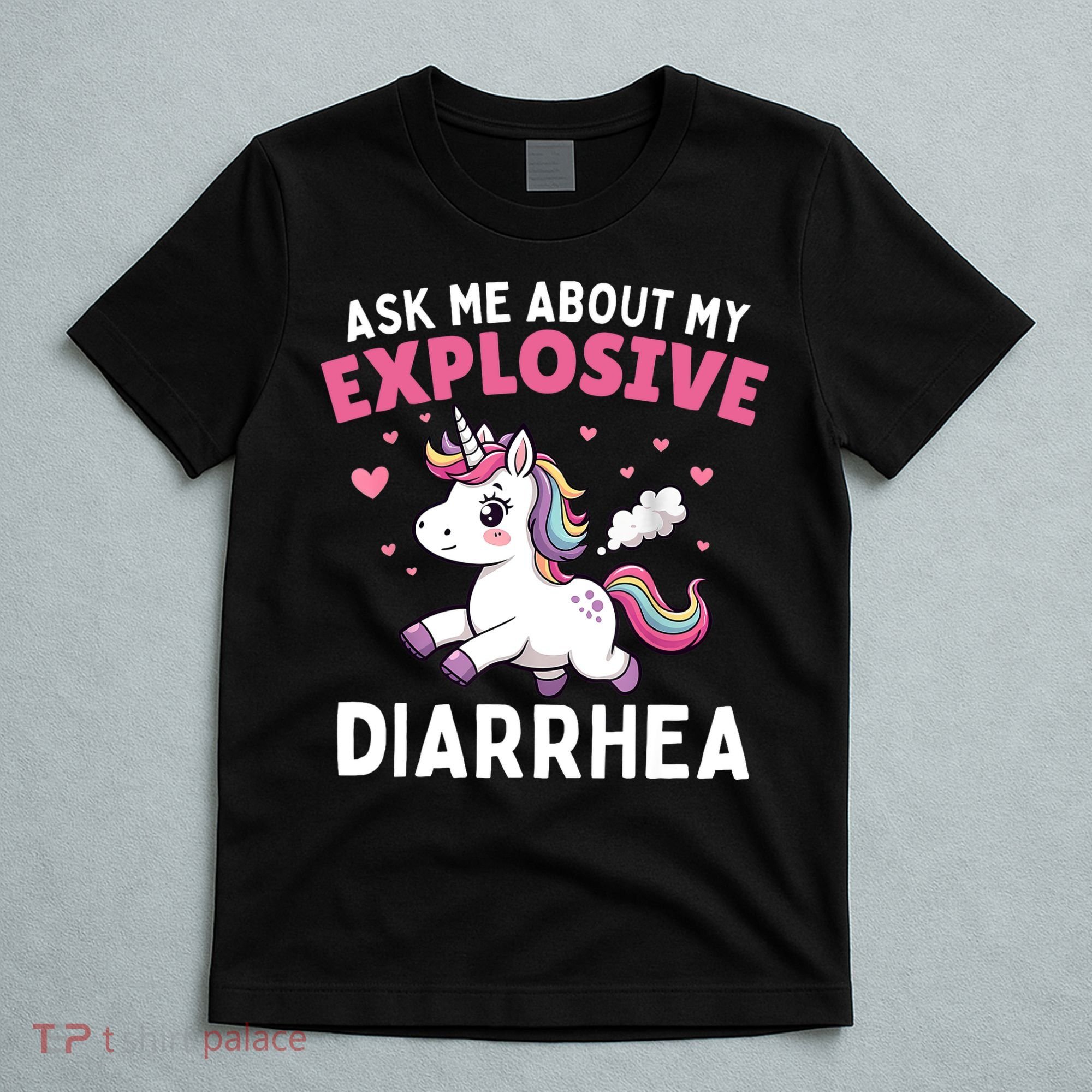Ask Me About My Explosive Diarrhea Funny Poop Meme Unicorn  T-Shirt