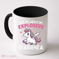 Ask Me About My Explosive Diarrhea Funny Poop Meme Unicorn  Coffee Mug thumb 0