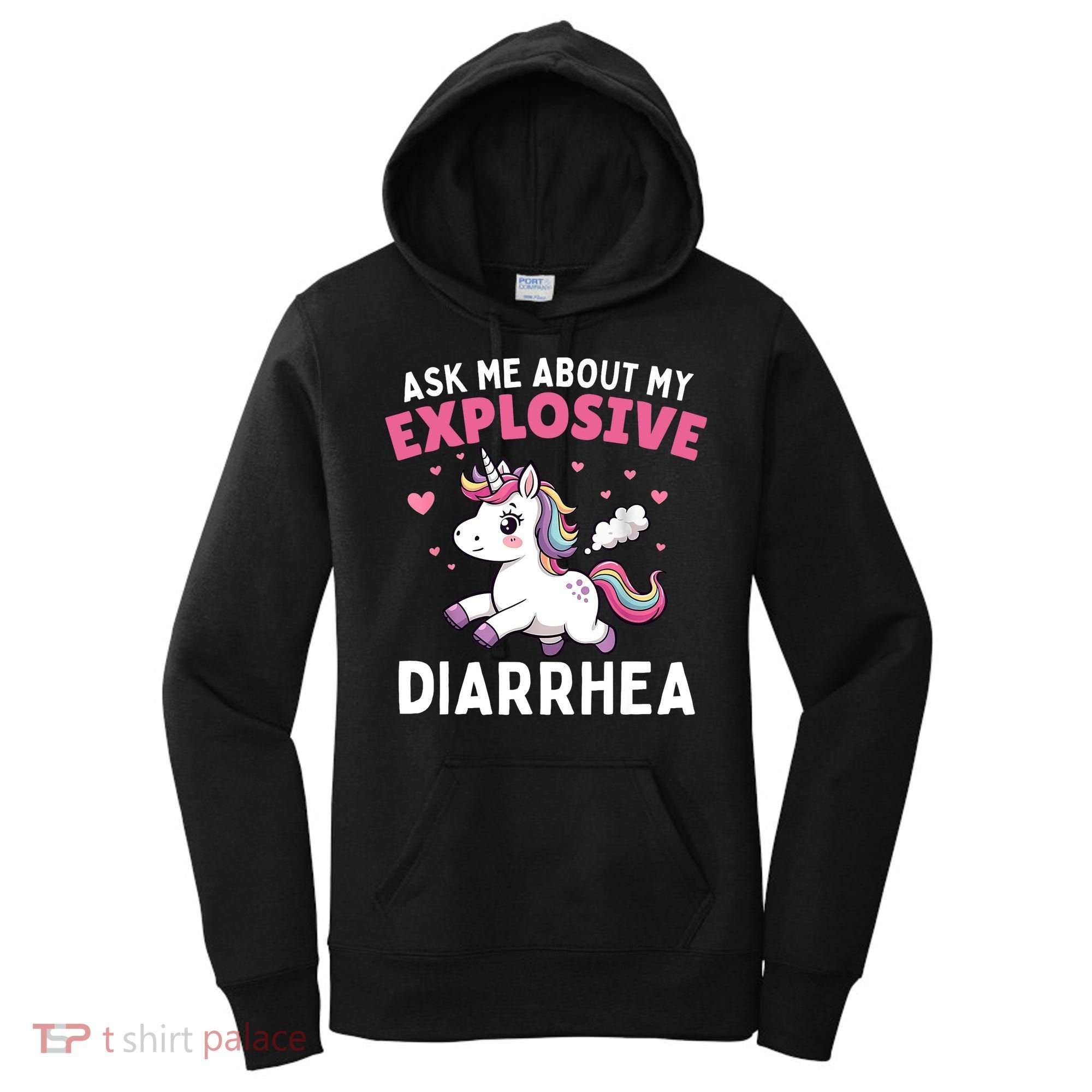 Ask Me About My Explosive Diarrhea Funny Poop Meme Unicorn  Women's Hoodie