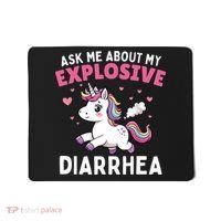 Ask Me About My Explosive Diarrhea Funny Poop Meme Unicorn  Mousepad thumb 0
