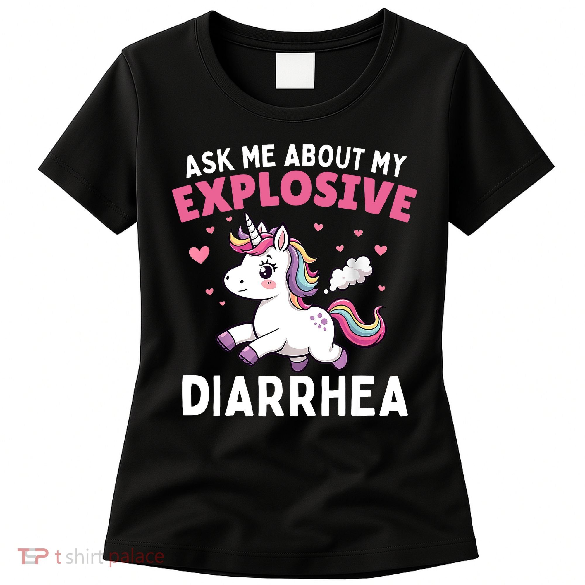 Ask Me About My Explosive Diarrhea Funny Poop Meme Unicorn  Women's T-Shirt