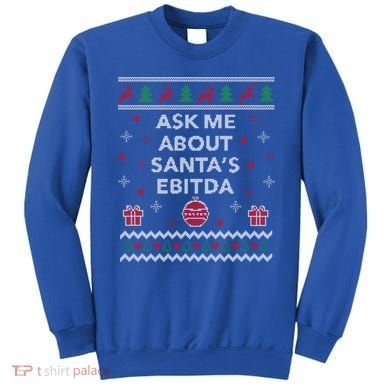 Ask Me About Santas Ebitda Accountant Design Ugly Christmas Cool Gift Sweatshirt