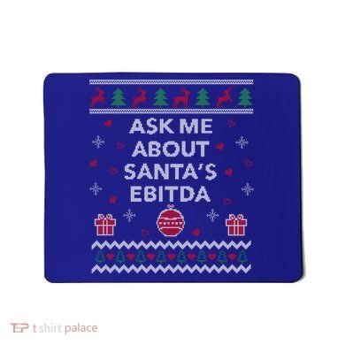 Ask Me About Santas Ebitda Accountant Design Ugly Christmas Cool Gift Mousepad