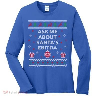 Ask Me About Santas Ebitda Accountant Design Ugly Christmas Cool Gift Women's Long Sleeve Shirt