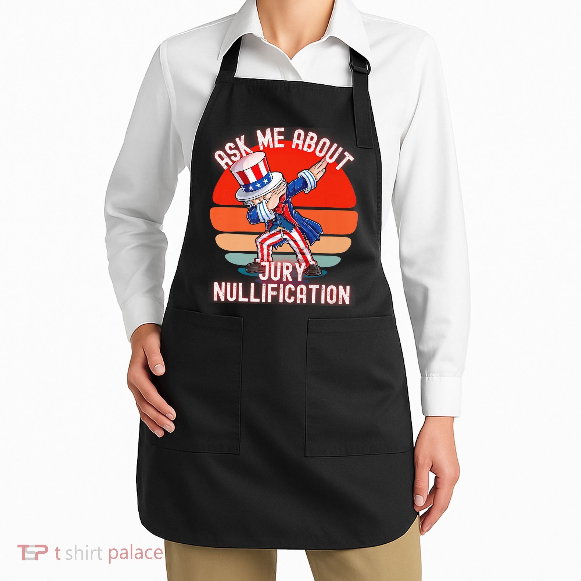 Ask Me About Jury Nullification Not Guilty Trial Juror Right Apron