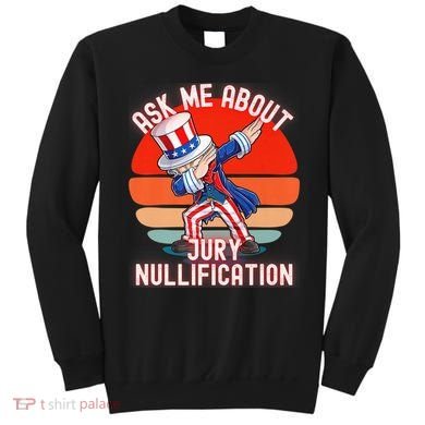 Ask Me About Jury Nullification Not Guilty Trial Juror Right Sweatshirt