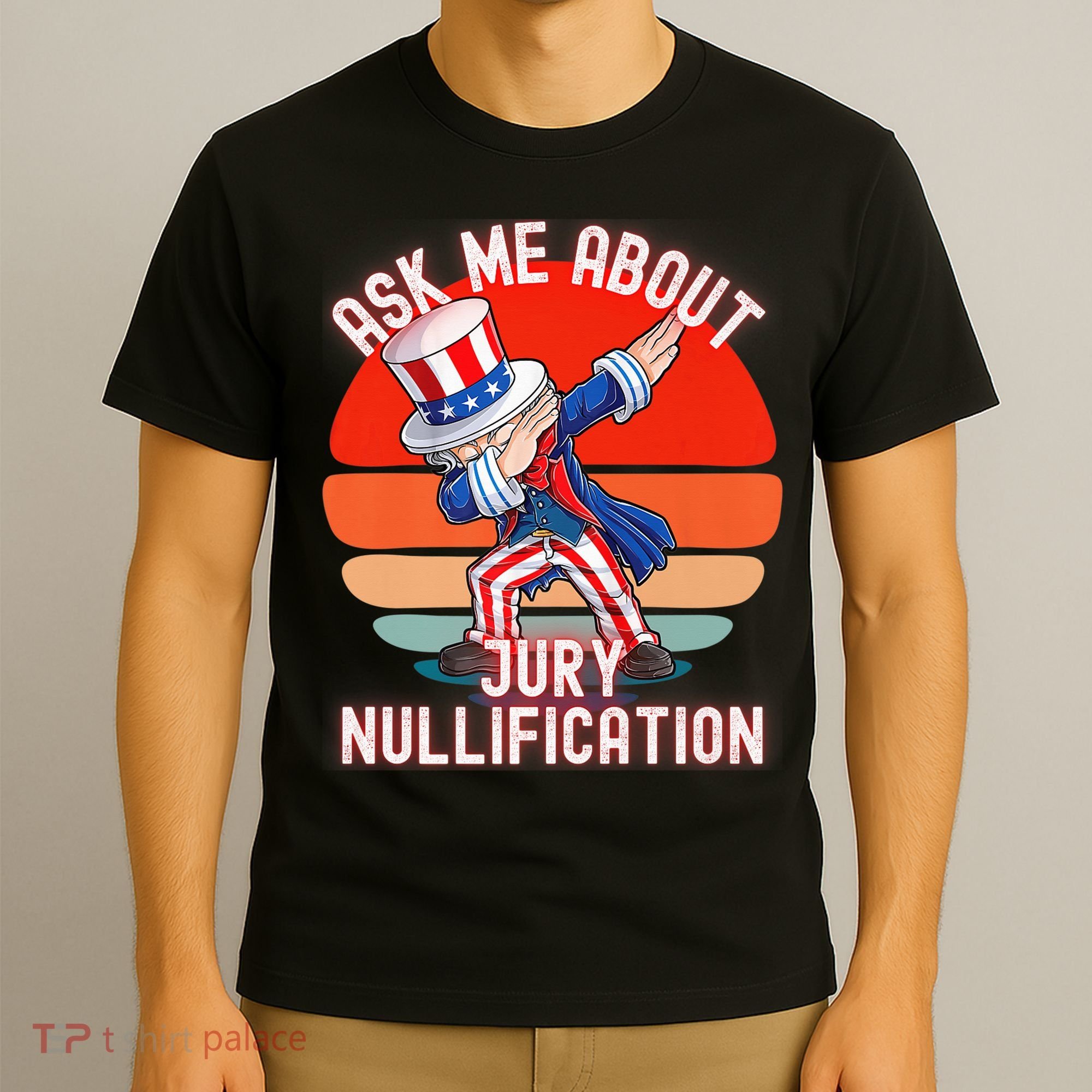 Ask Me About Jury Nullification Not Guilty Trial Juror Right T-Shirt