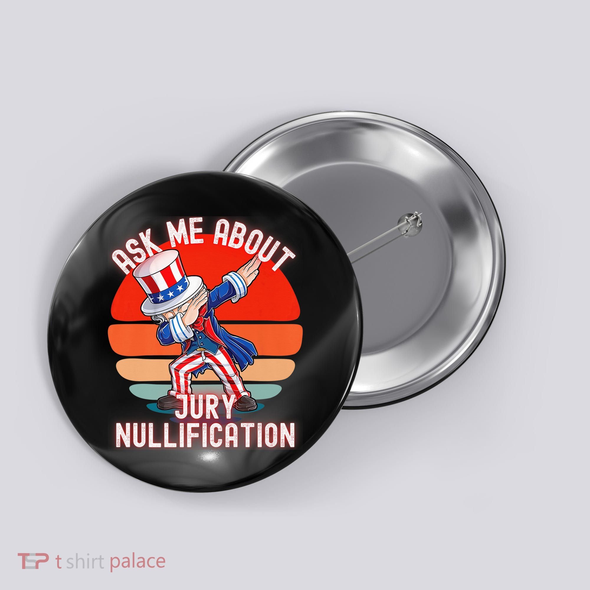 Ask Me About Jury Nullification Not Guilty Trial Juror Right Button