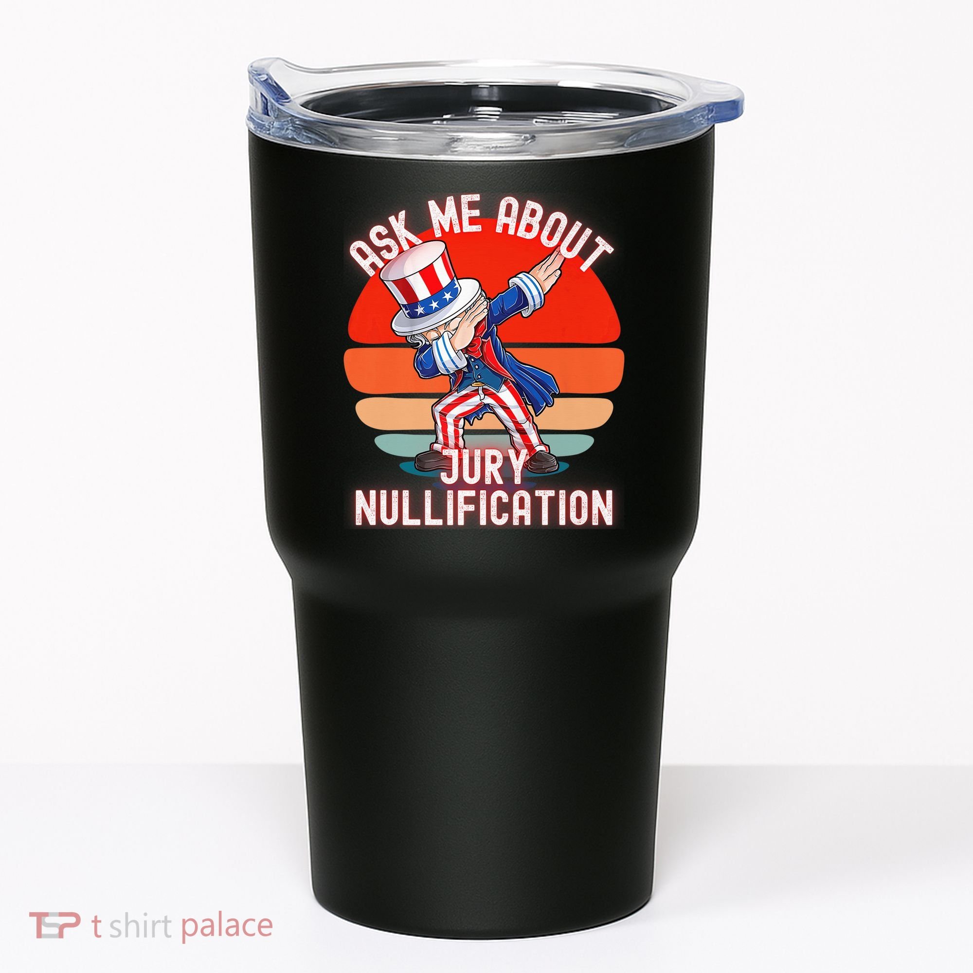 Ask Me About Jury Nullification Not Guilty Trial Juror Right Tumbler
