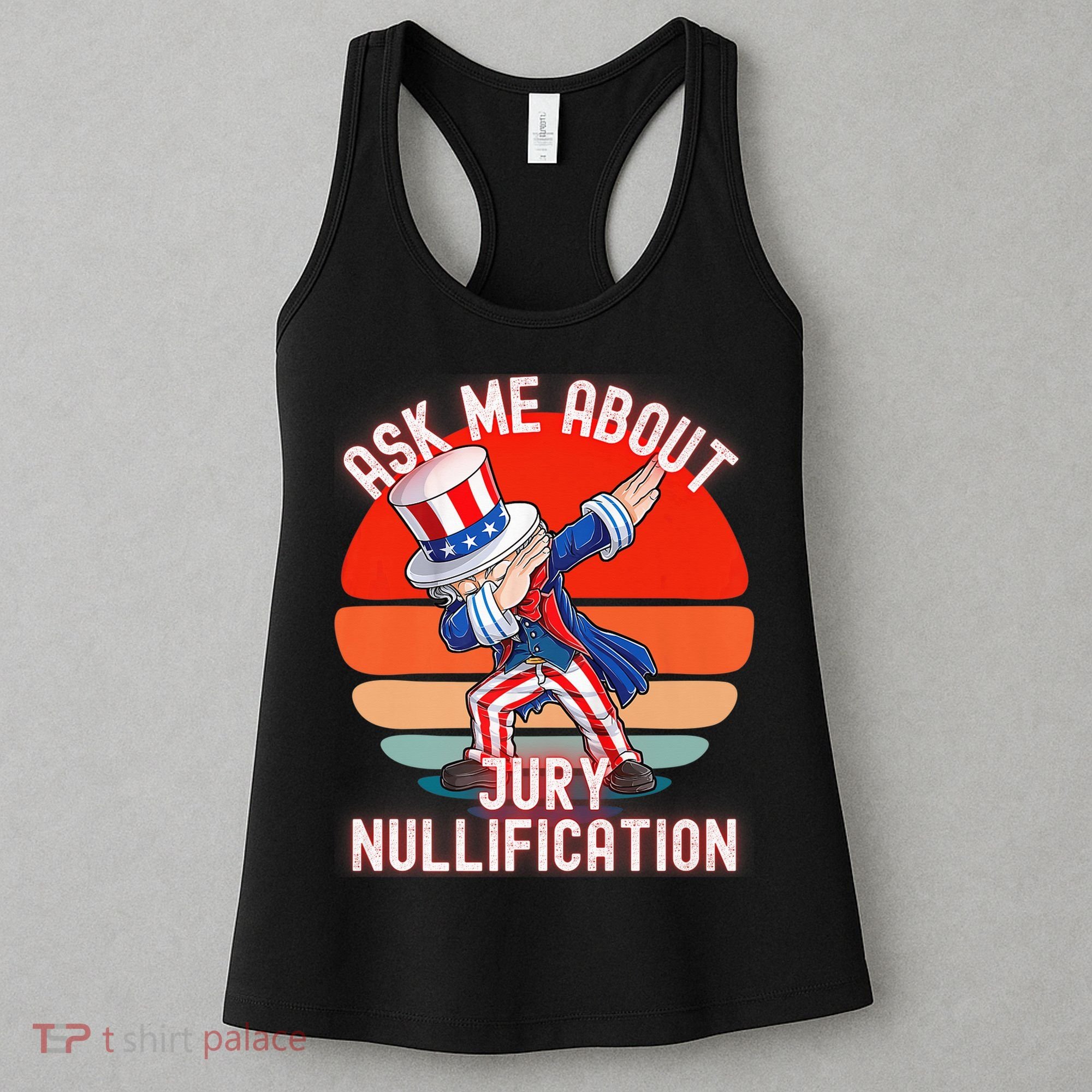 Ask Me About Jury Nullification Not Guilty Trial Juror Right Women's Tank Top