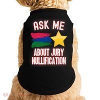 Ask Me About Jury Nullification Not Guilty Trial Juror Right Doggie Tank thumb 0