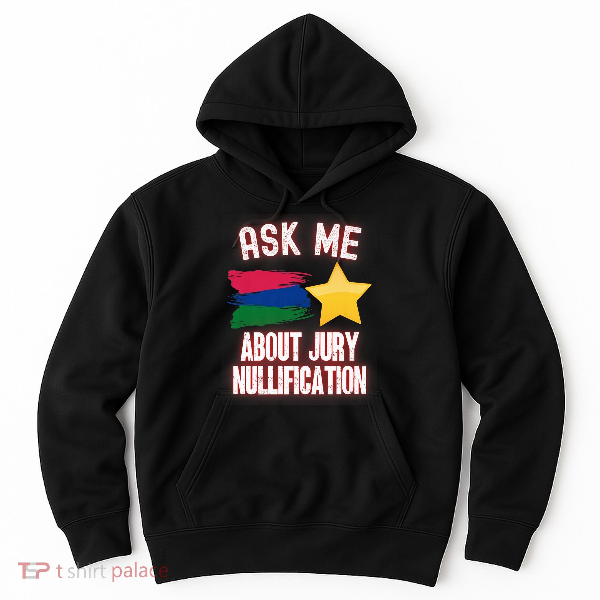 Ask Me About Jury Nullification Not Guilty Trial Juror Right Hoodie