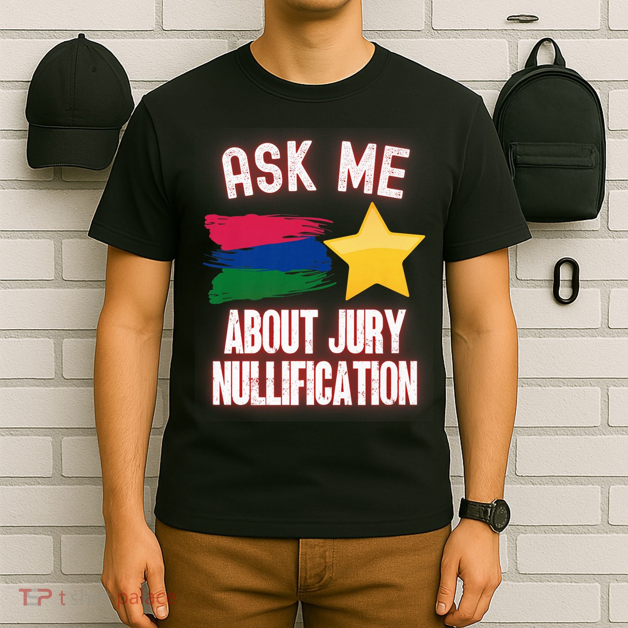 Ask Me About Jury Nullification Not Guilty Trial Juror Right T-Shirt