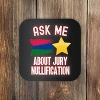Ask Me About Jury Nullification Not Guilty Trial Juror Right Coaster thumb 0