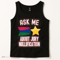 Ask Me About Jury Nullification Not Guilty Trial Juror Right Tank Top thumb 2