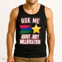 Ask Me About Jury Nullification Not Guilty Trial Juror Right Tank Top thumb 3