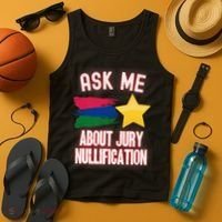 Ask Me About Jury Nullification Not Guilty Trial Juror Right Tank Top thumb 4