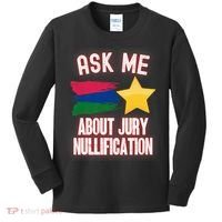 Ask Me About Jury Nullification Not Guilty Trial Juror Right Kids Long Sleeve Shirt thumb 0