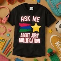 Ask Me About Jury Nullification Not Guilty Trial Juror Right Kids T-Shirt thumb 3