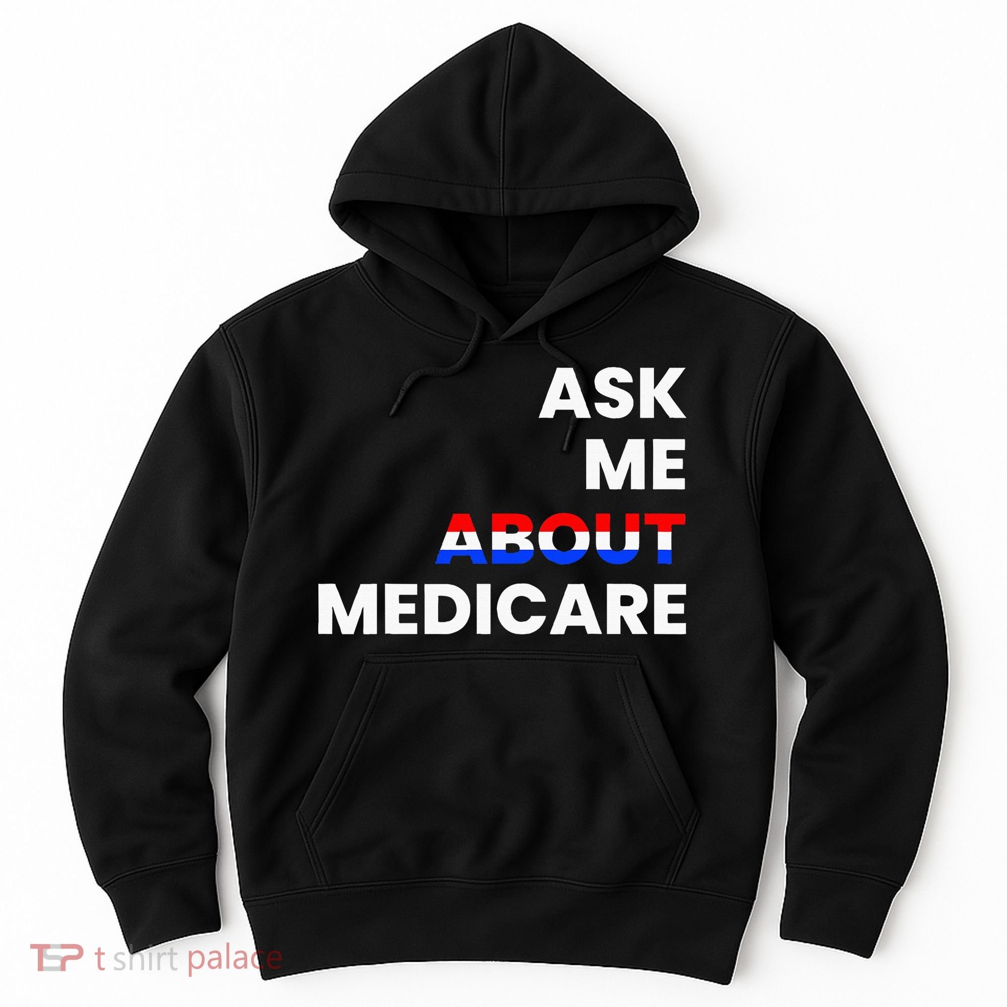 Ask Me About Medicare Hoodie