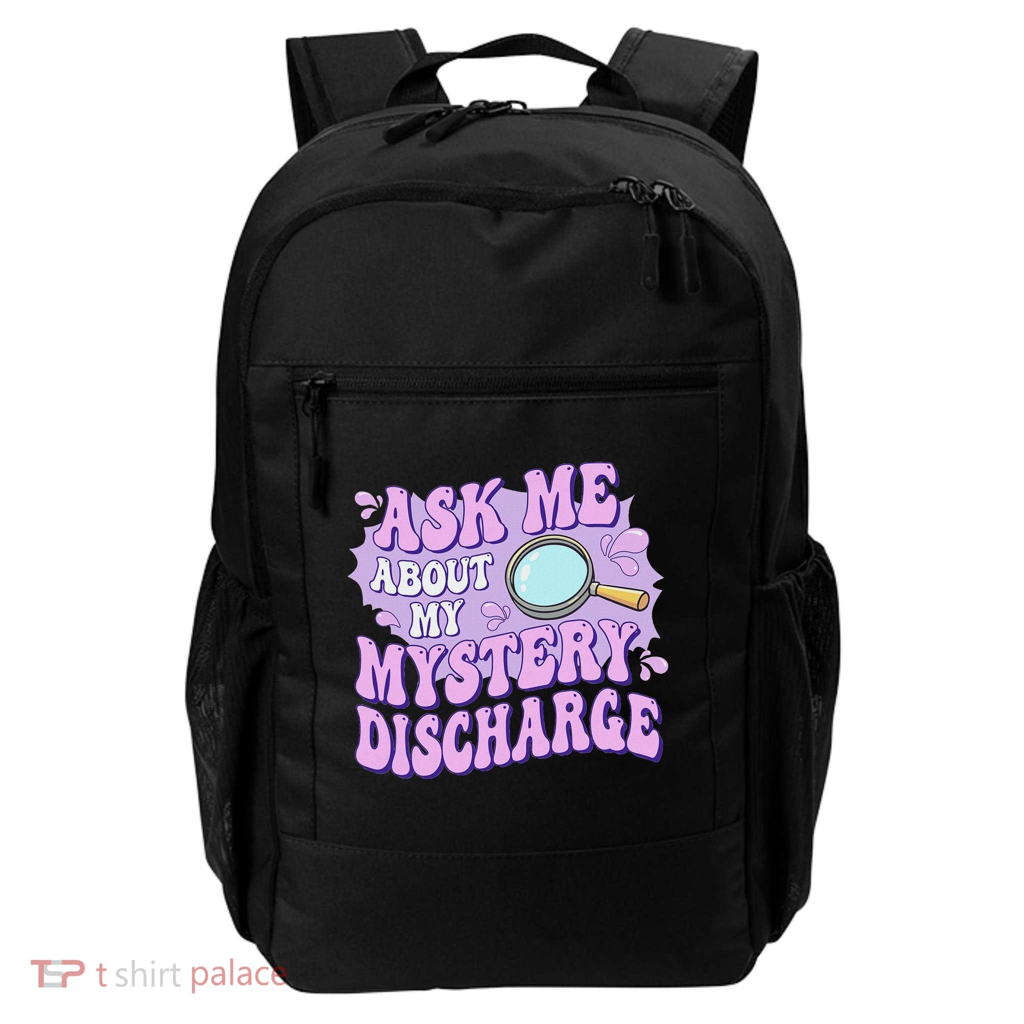 Ask Me About My Sarcastic Mystery Discharge Backpack