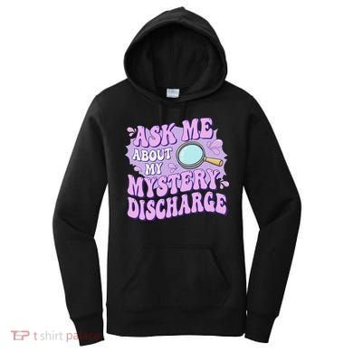 Ask Me About My Sarcastic Mystery Discharge Women's Hoodie