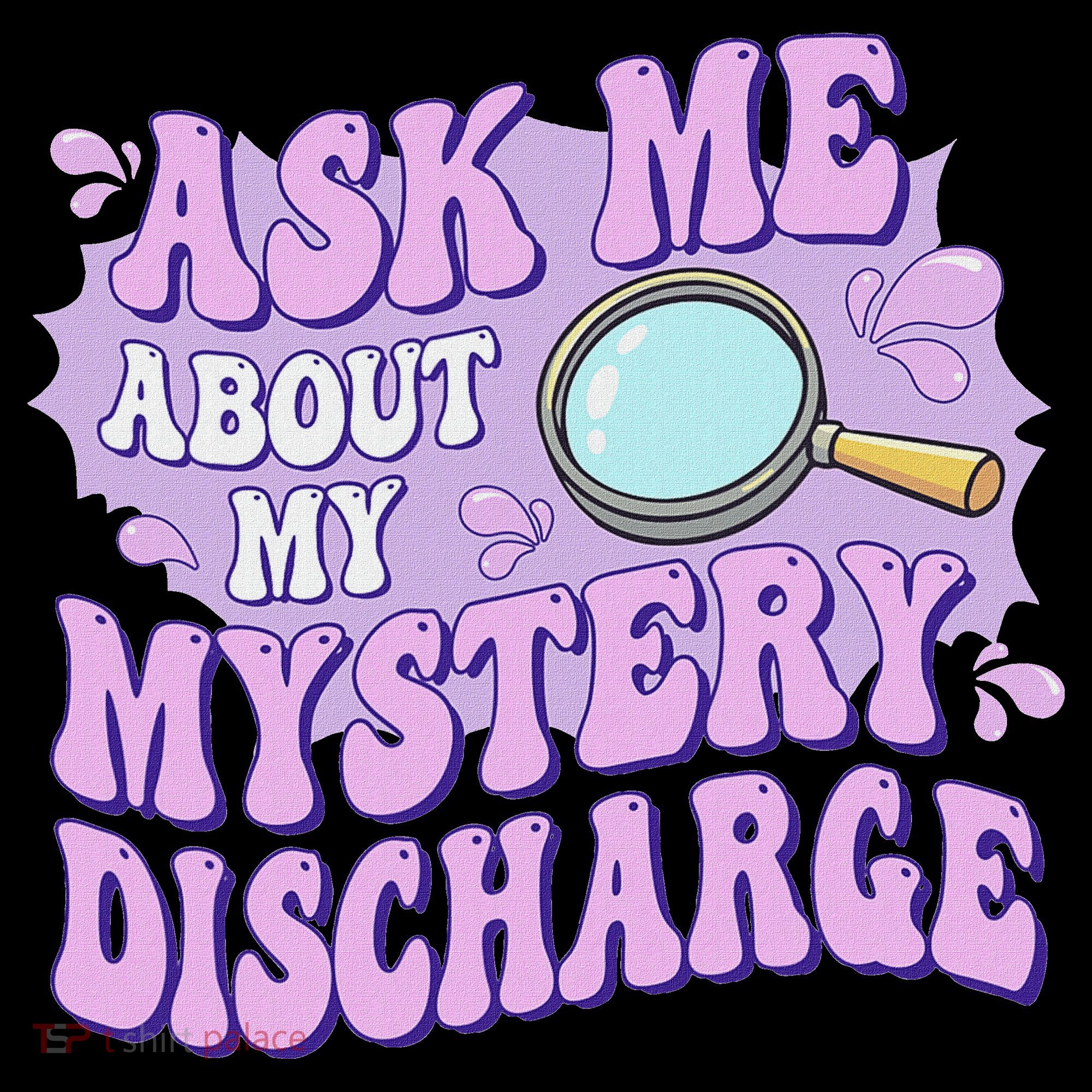 Ask Me About My Sarcastic Mystery Discharge Women's Hoodie