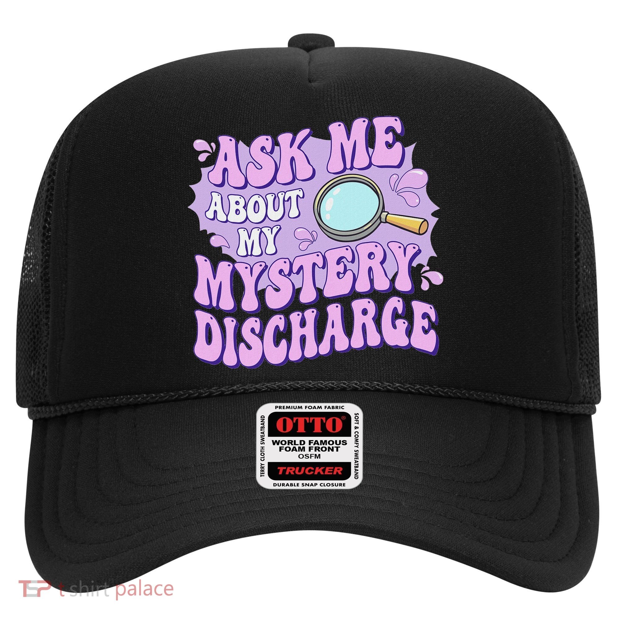 Ask Me About My Sarcastic Mystery Discharge Hat