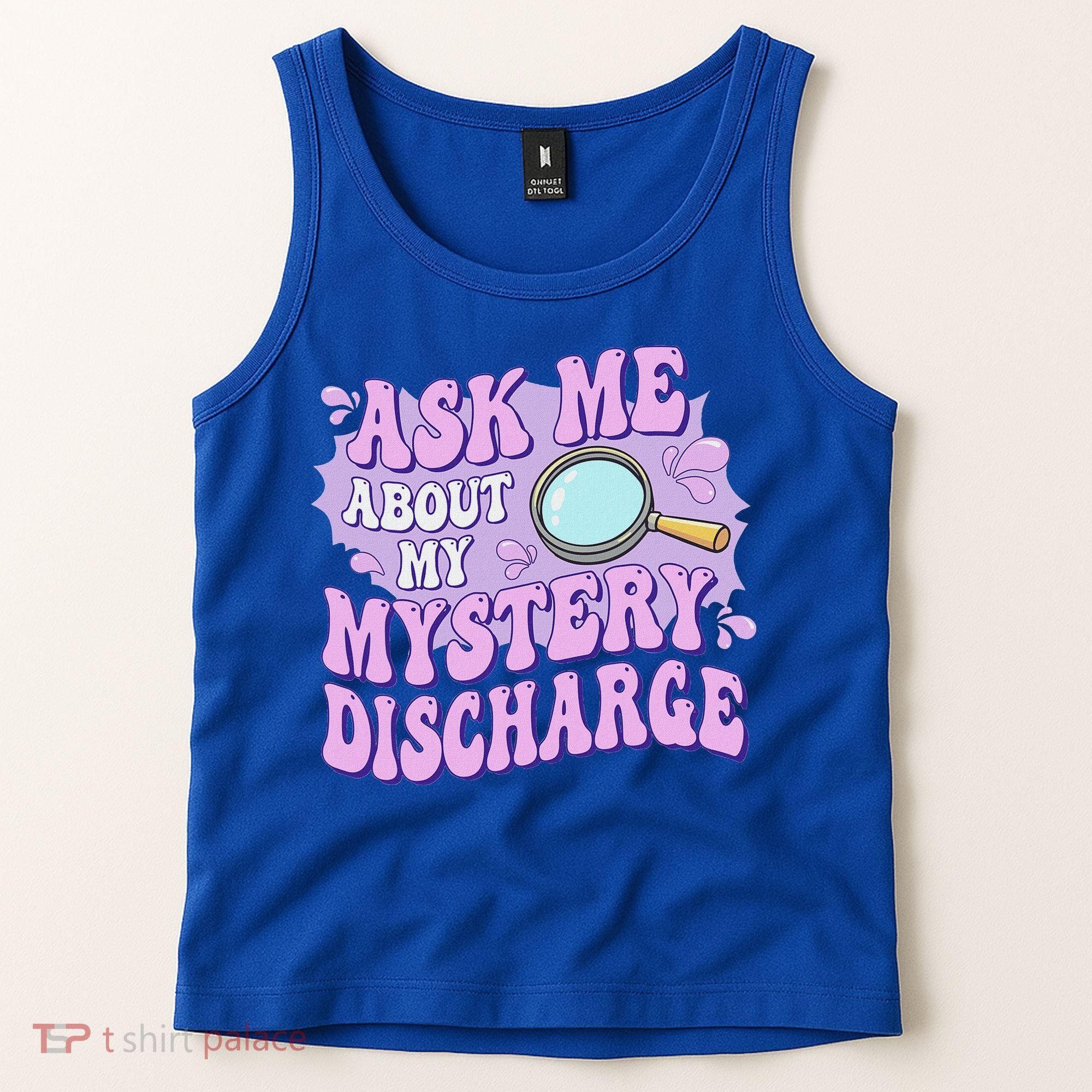 Ask Me About My Sarcastic Mystery Discharge Tank Top