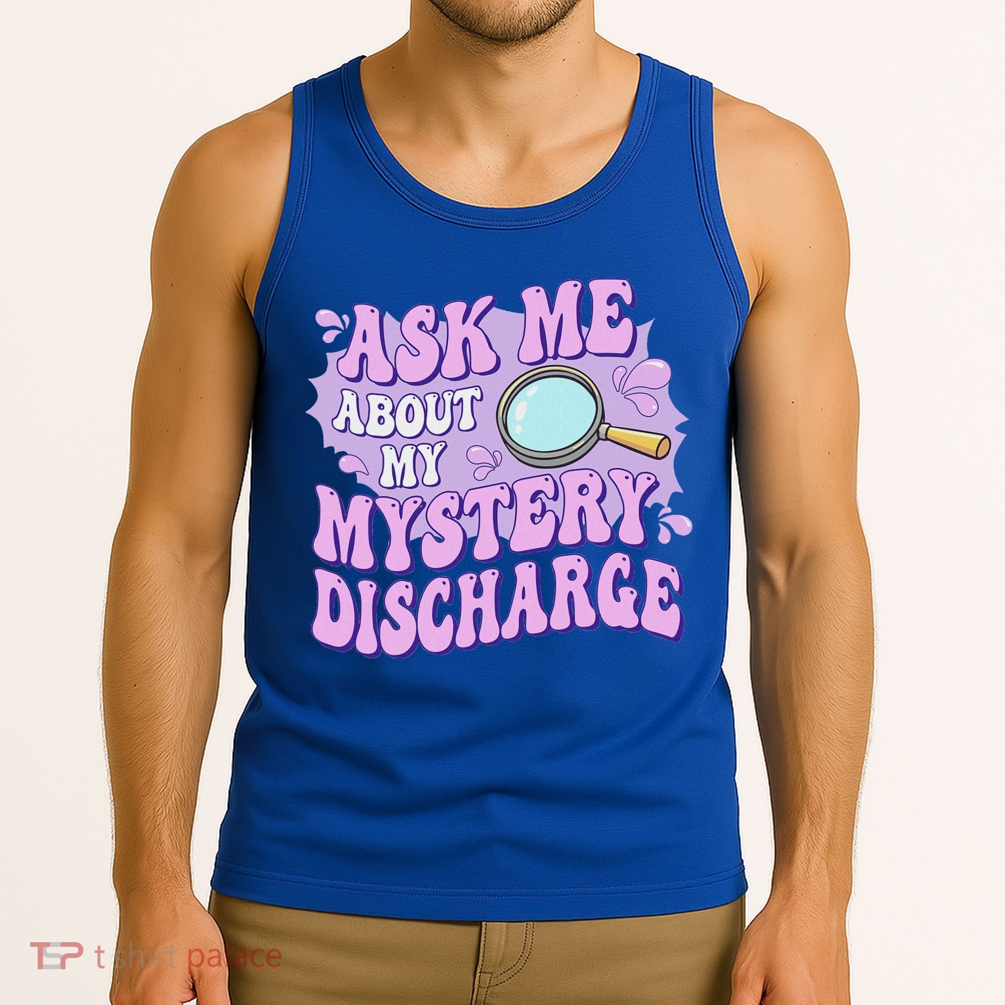 Ask Me About My Sarcastic Mystery Discharge Tank Top